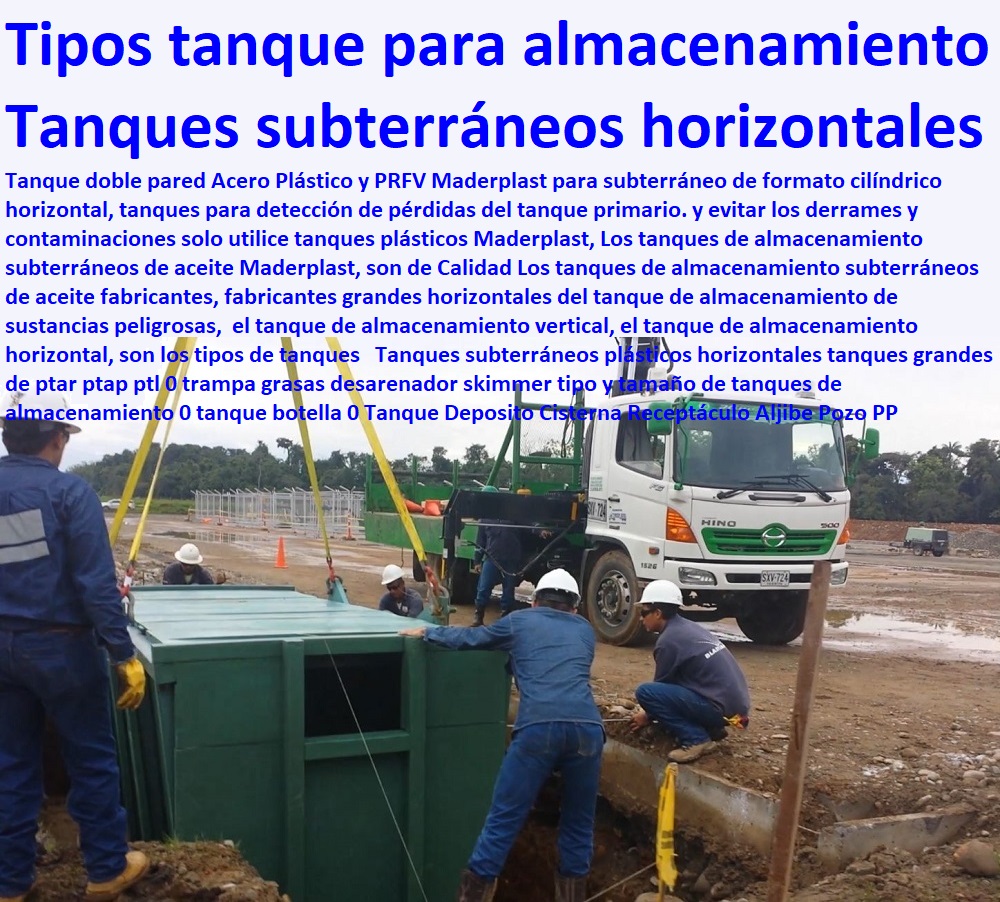 Tanques subterráneos plásticos horizontales tanques grandes de ptar ptap ptl 0 trampa grasas desarenador skimmer tipo y tamaño de tanques de almacenamiento  Contenedores, Cajones, Tanques, Cajas, Shelters, Refugios, Nichos, Cajilla, Depósitos, Diques, Estibas Antiderrames, Empaques, Recipientes, 0 tanque botella 0 Tanque Deposito Cisterna Receptáculo Aljibe Pozo PP Tanques subterráneos plásticos horizontales tanques grandes de ptar ptap ptl 0 trampa grasas desarenador skimmer tipo y tamaño de tanques de almacenamiento 0 tanque botella 0 Tanque Deposito Cisterna Receptáculo Aljibe Pozo PP